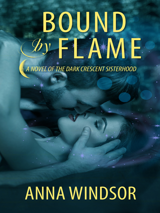 Title details for Bound by Flame by Anna Windsor - Available